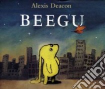 Beegu libro in lingua di Deacon Alexis