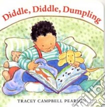 Diddle, Diddle, Dumpling libro in lingua di Pearson Tracey Campbell