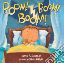 Boom! Boom! Boom! libro in lingua di Swenson Jamie A., Walker David (ILT)