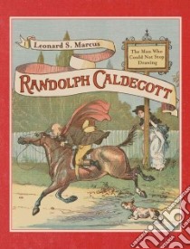 Randolph Caldecott libro in lingua di Marcus Leonard S.