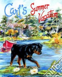 Carl's Summer Vacation libro in lingua di Day Alexandra