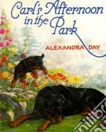 Carl's Afternoon in the Park libro in lingua di Day Alexandra