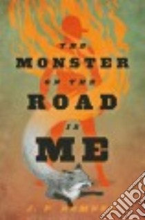 The Monster on the Road Is Me libro in lingua di Romney J. P.