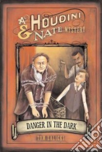 Danger in the Dark libro in lingua di Lalicki Tom, Cerniglia Carlyn (ILT)