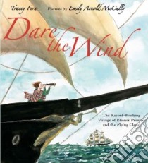 Dare the Wind libro in lingua di Fern Tracey, McCully Emily Arnold (ILT)