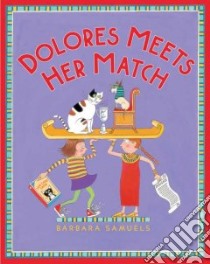 Dolores Meets Her Match libro in lingua di Samuels Barbara