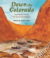 Down the Colorado libro in lingua di Ray Deborah Kogan