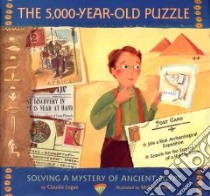 5,000-Year-Old Puzzle libro in lingua di Logan Claudia, Sweet Melissa (ILT)