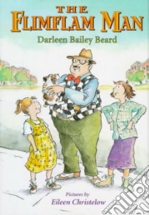 The Flimflam Man libro in lingua di Beard Darleen Bailey, Christelow Eileen (ILT)