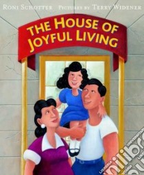 The House of Joyful Living libro in lingua di Schotter Roni, Widener Terry (ILT)