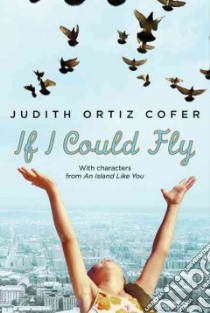 If I Could Fly libro in lingua di Cofer Judith Ortiz