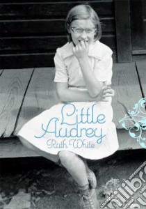Little Audrey libro in lingua di White Ruth