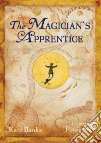 The Magician's Apprentice libro in lingua di Banks Kate, Sis Peter (ILT)