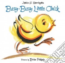 Busy-Busy Little Chick libro in lingua di Harrington Janice N., Pinkney J. Brian (ILT)