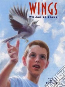 Wings libro in lingua di Loizeaux William, Bowman Leslie W., Bowman Leslie W. (ILT)