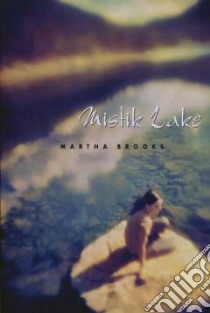 Mistik Lake libro in lingua di Brooks Martha