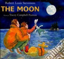 The Moon libro in lingua di Pearson Tracey Campbell (ILT), Stevenson Robert Louis