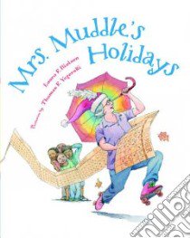 Mrs. Muddle's Holidays libro in lingua di Nielsen Laura F., Yezerski Thomas F. (ILT)