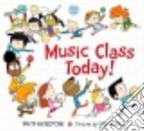 Music Class Today! libro in lingua di Weinstone David, Vogel Vin (ILT)