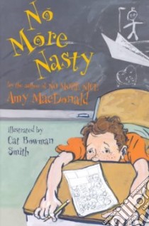 No More Nasty libro in lingua di MacDonald Amy, Smith Cat Bowman (ILT)