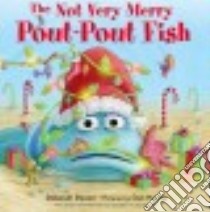 The Not Very Merry Pout-pout Fish libro in lingua di Diesen Deborah, Hanna Dan (ILT)