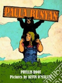 Paula Bunyan libro in lingua di Root Phyllis, O'Malley Kevin (ILT)