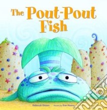 The Pout-Pout Fish libro in lingua di Diesen Deborah, Hanna Dan (ILT)