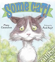Some Cat! libro in lingua di Casanova Mary, Hoyt Ard (ILT)