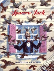Sparrow Jack libro in lingua di Gerstein Mordicai