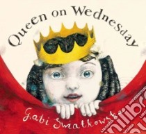 Queen on Wednesday libro in lingua di Swiatkowska Gabi