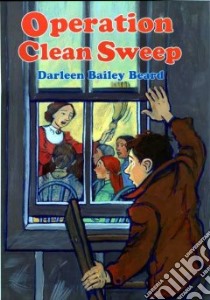 Operation Clean Sweep libro in lingua di Beard Darleen Bailey