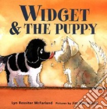 Widget and the Puppy libro in lingua di McFarland Lyn Rossiter, McFarland Jim (ILT)