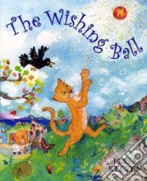 The Wishing Ball libro in lingua di Kleven Elisa