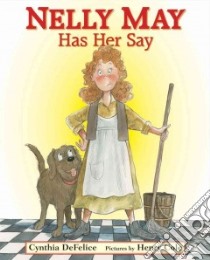 Nelly May Has Her Say libro in lingua di DeFelice Cynthia C., Cole Henry (ILT)