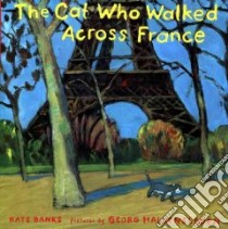 The Cat Who Walked Across France libro in lingua di Banks Kate, Hallensleben Georg (ILT)