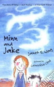 Minn and Jake libro in lingua di Wong Janet S., Cote Genevieve (ILT)