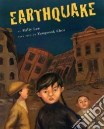 Earthquake libro in lingua di Lee Milly, Choi Yangsook (ILT)