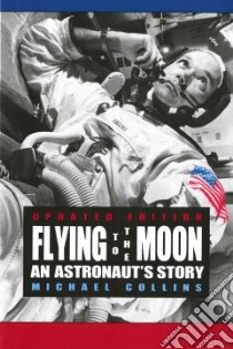 Flying to the Moon libro in lingua di Collins Michael