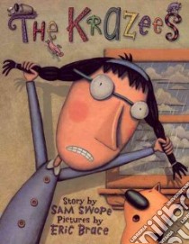 The Krazees libro in lingua di Swope Sam, Brace Eric (ILT)
