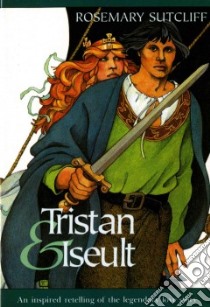 Tristan and Iseult libro in lingua di Sutcliff Rosemary