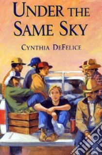 Under The Same Sky libro in lingua di DeFelice Cynthia C.