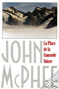 LA Place De LA Concorde Suisse libro in lingua di McPhee John A.