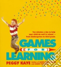 Games for Learning libro in lingua di Kaye Peggy