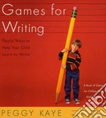 Games for Writing libro in lingua di Kaye Peggy