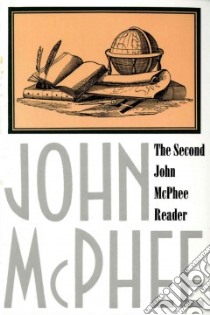 The Second John McPhee Reader libro in lingua di McPhee John, Strachan Patricia, Remnick David
