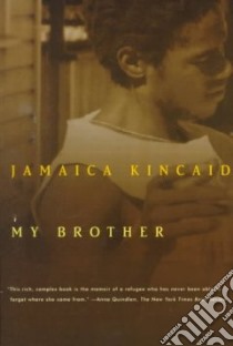 My Brother libro in lingua di Kincaid Jamaica
