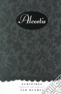 Euripides' Alcestis libro in lingua di Hughes Ted (TRN)