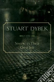 Streets in Their Own Ink libro in lingua di Dybek Stuart