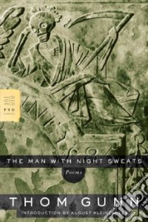 The Man With Night Sweats libro in lingua di Gunn Thom, Kleinzahler August (INT)