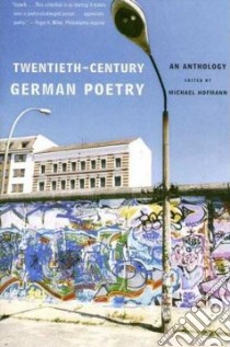 Twentieth-Century German Poetry libro in lingua di Hofmann Michael (EDT)